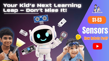 Learn About Sensors – How Robots See, Feel & Detect!
