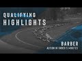 2021 Honda Indy Grand Prix of Alabama - Qualifying Highlights