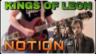 Kings Of Leon - Notion [Guitar Cover]