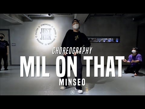 Minseo Class | Mil On That - Jovanie | @JustJerk Dance Academy
