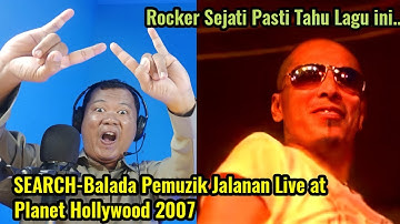 AMAZING❗SEARCH-Balada Muzik Jalanan Live at Planet Hollywood 2007|🇮🇩Reaction