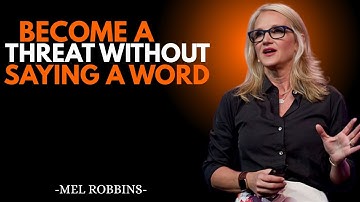How to Command Fear and Respect Without Saying a Word | Mel Robbins MOTIVATIONAL SPEECH