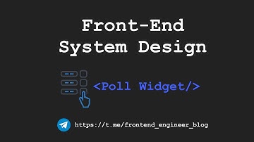 [Front-End System Design] - Design a Poll Widget