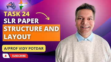 Systematic Literature Review Paper Structure and Layout |  Task 24 by A/Professor Vidy Potdar