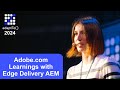 Adobe.com Learnings with Edge Delivery AEM