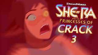 SheRa and the Princesses of Crack 3