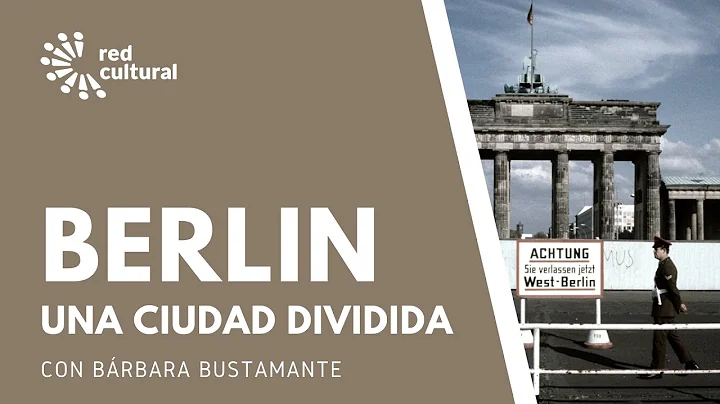 Berlin una ciudad dividida  Brbara Bustamante - Re...