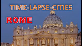 Beautiful Rome Time-lapse 🇮🇹 Rome Hyperlapse  🇮🇹 Rome Timelapse
