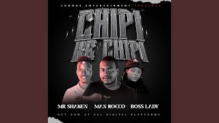 CHIPI KE CHIPI (feat. Man rocco & Boss lady)