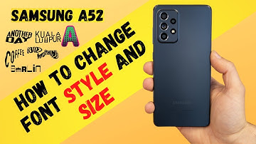 How to Change Font Style in SAMSUNG Galaxy A52 / A52 5G - Customize Font Look👍 2021 easy method