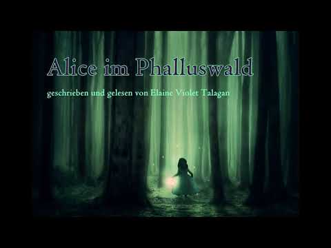 Alice im Phalluswald – Geschichte (Erotik, surreal, Traum, Hörbuch)
