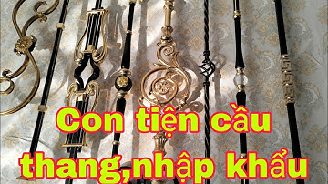 Con tiện cầu thang ,nhập khẩu @hungphatphukiensatmythuat1001 )