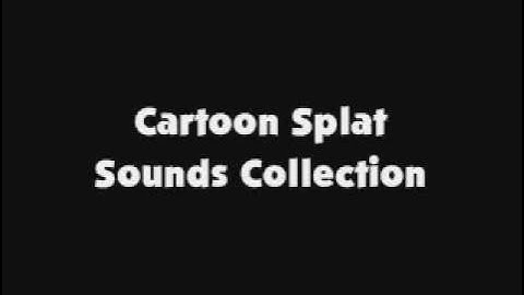 Cartoon Splat Sounds Collection