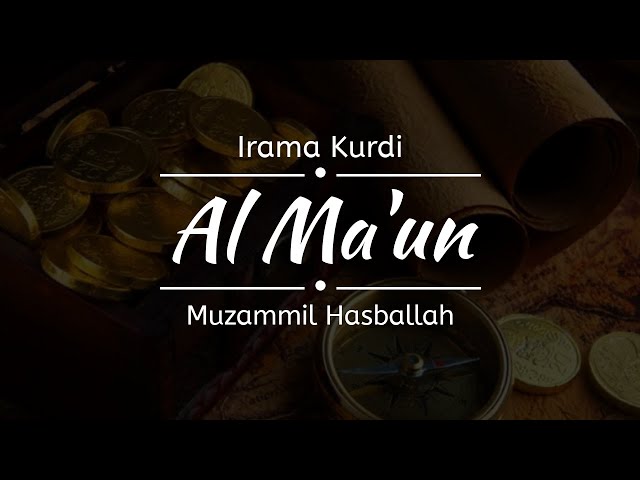 Surah Al Ma'un IRAMA SEDIH | Irama Kurdi - Muzammil Hasballah class=