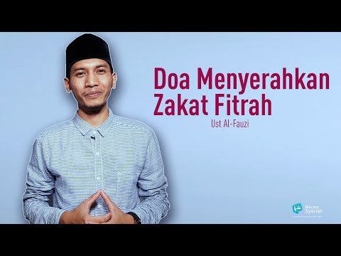 DOA MENYERAHKAN ZAKAT FITRAH #DoaHarianUstadzAl