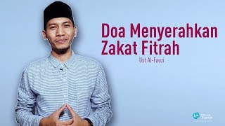 DOA MENYERAHKAN ZAKAT FITRAH #DoaHarianUstadzAl