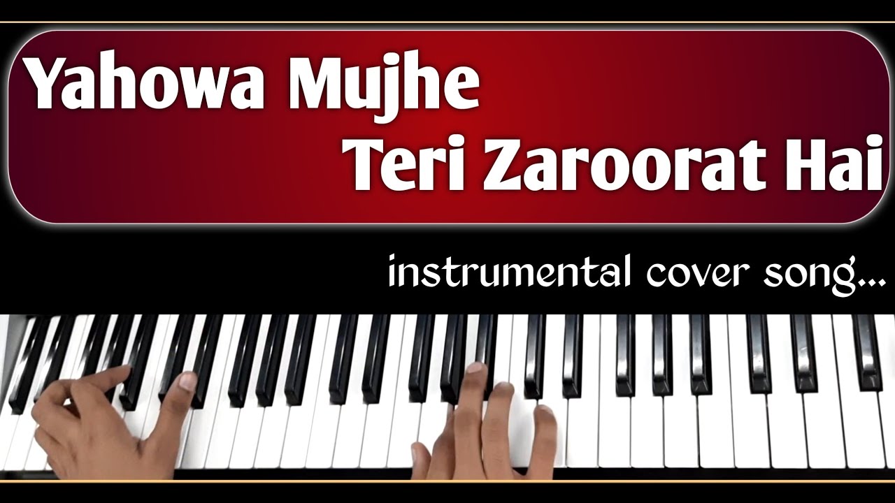Yahowa Mujhe Teri Zaroorat Hai   Anil Samuel  instrumental cover song  By SahilMusic For God