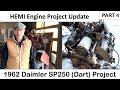 Daimler dart  sp250 hemi engine update jb donaldson part 4