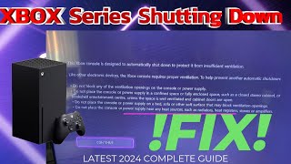 Fix XBOX Series X Shutting Down - Model # 1882 - [Latest Updated Guide 2024]