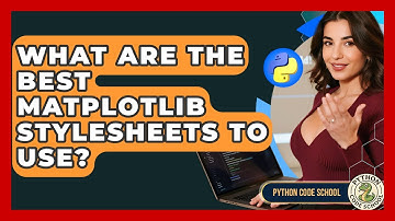What Are The Best Matplotlib Stylesheets To Use? - Python Code School