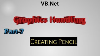 Creating Pencil in vb.net|Graphics Handling