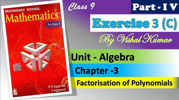 Class 9 | Chapter 3 | Exercise 3C | Factorisation of Polynomials | RS Aggarwal | By Vishal Kumar
