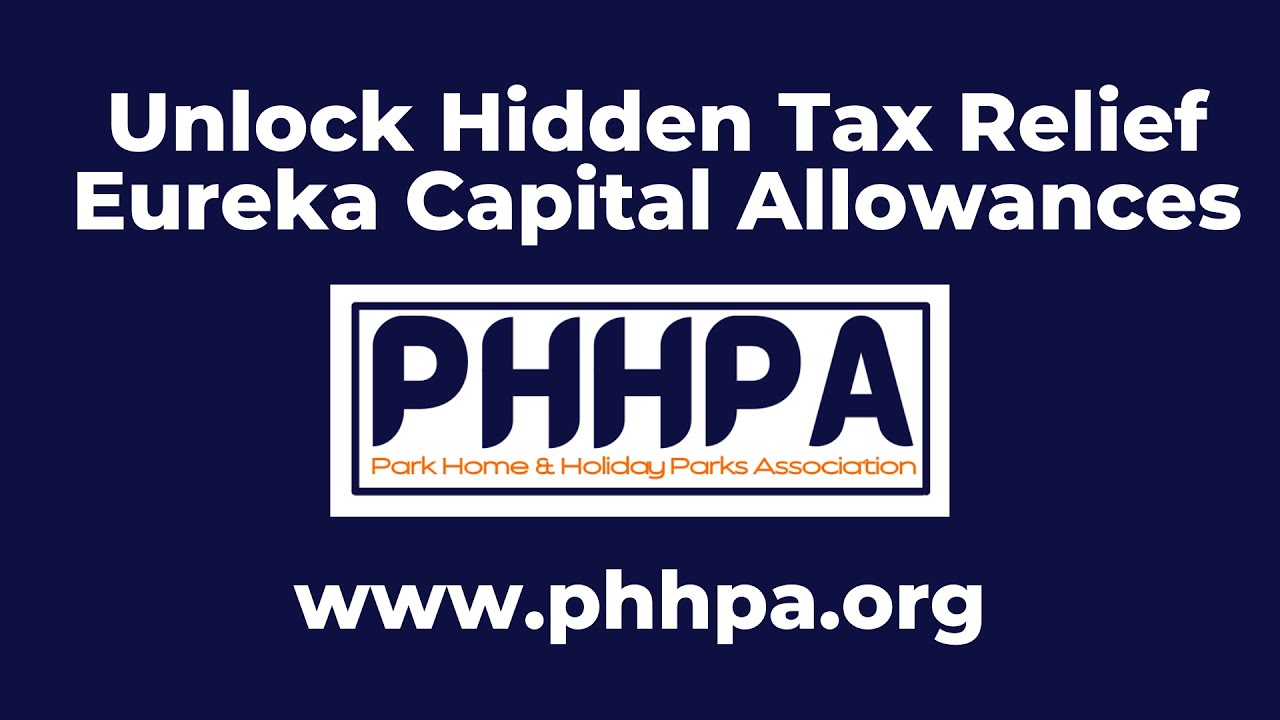 Unlock Hidden Tax Relief Eureka Capital Allowances Phhpa Youtube