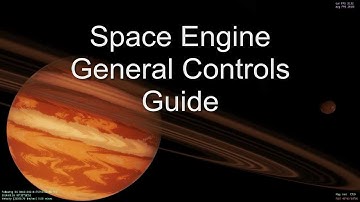 Space Engine General Controls Guide