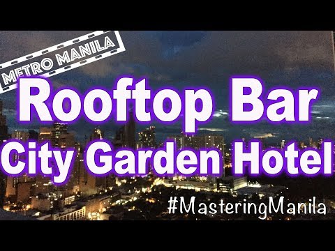 Rooftop Bar at City Garden Hotel in Manila 馬尼拉屋頂露台餐廳