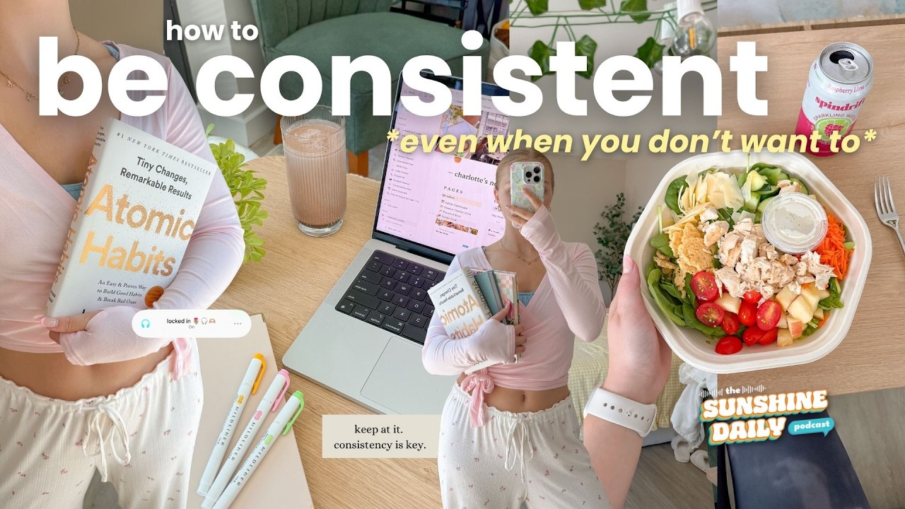 how to actually stay consistent ⛅️ (even when you don't feel like it) thumbnail
