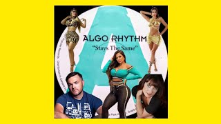 ALGO RHYTHM_Stays The Same