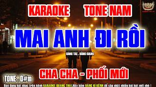 Information Karaoke Mai Anh Đi Rồi Tone Nam | Cha Cha Phối Mới |Nhạc Sống Quang Thái Guide