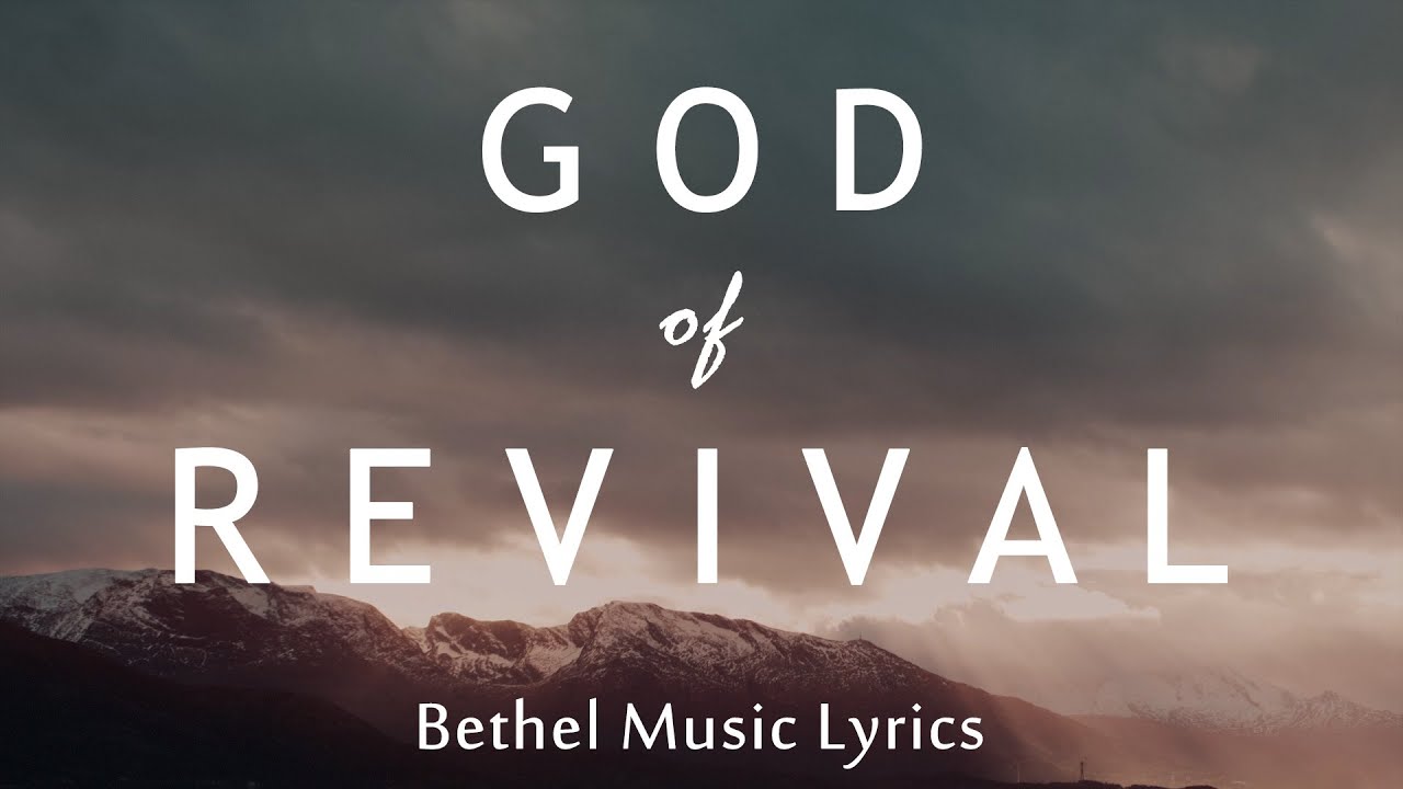 God of Revival Lyrics   Bethel Music feat Brian and Jenn Johnson  Revivals In The Air Album