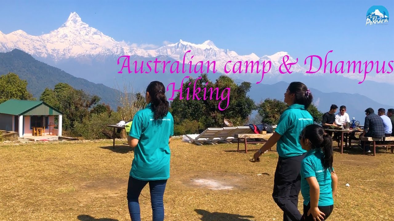 Australian camp & Dhampus Hike