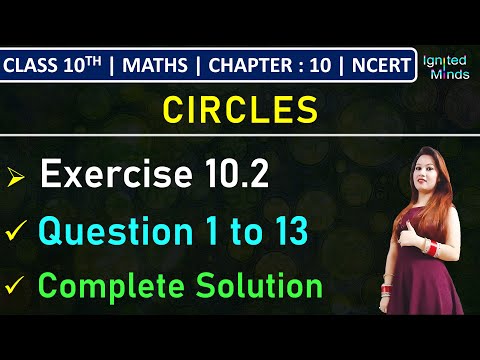 Class 10th Maths | Exercise 10.2 (Q1 to Q13) | Chapter 10 : Circles |  NCERT