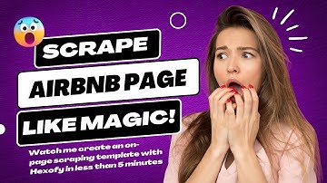 Scraping Airbnb Listing Page Like Magic with Hexofy! #automation