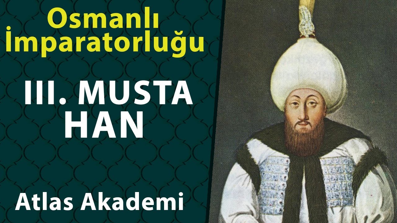 3. Mustafa Han Osmanlı İmparatorluğu YouTube 3. Mustafa Han Osmanlı İmparatorluğu YouTube
