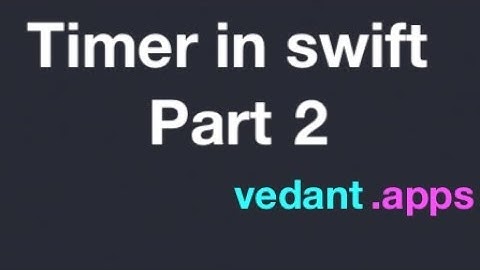 PART 2 | How to create a timer/stopwatch in swift