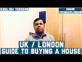 Uk  london  house buying guide  detailed explanation  english version  anand chennai2london