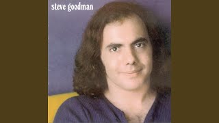 Video thumbnail of "Steve Goodman - You Never Even Call Me By My Name"