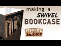 Woodworking: Making a Swivel Bookcase