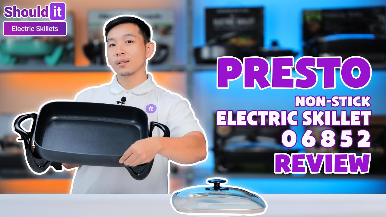 Presto Electric Skillet 06852 Review - Shouldit Electric Skillet Series