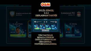 OSM 2024 EYLÜL GÜNCEL 5-3-2 DEPLASMAN KAZANAN TAKTİK ! ONLINE SOCCER MANAGER NEW TACTIC #osm #shorts