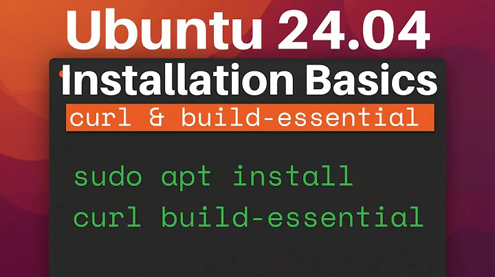 Ubuntu Installation Basics: Install curl and build-essential