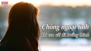 Chồng Ngoại Tình Khi Con Cái Đã Trưởng Thành - Trò Chuyện Đêm Khuya (Lý Thị Mai)