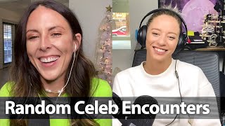 Random Celebrity Encounters - Overshare #27