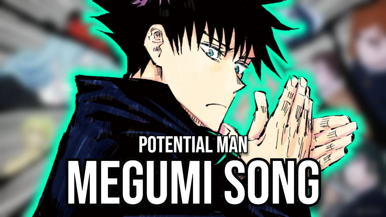 JJK Fan Song - POTENTIAL MAN (Megumi)