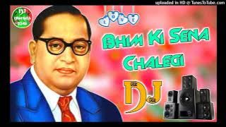 Bhim Ki Sena Chalegi💕Dj Remix Bhim Rao Ambedkar Hard Dholki💓Remix By Dj Manish Agra up