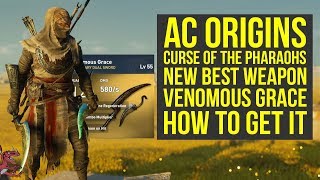 Assassin's Creed Origins Best Weapons New VEMONOUS GRACE (AC Origins Curse of the Pharaohs)