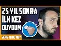 25 YILDIR DUYMAYAN KULAĞIM İLK KEZ DUYDU | AĞLIYORDUM